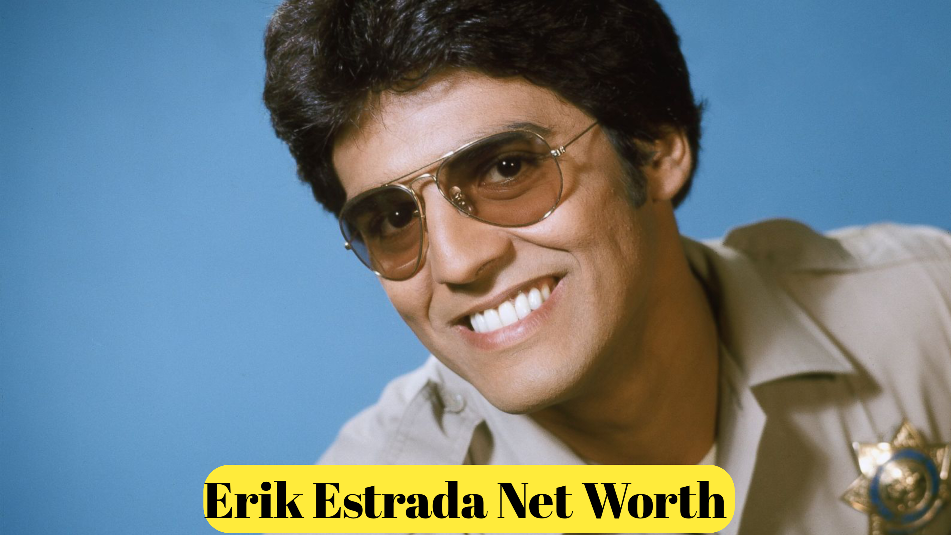 Erik Estrada Net Worth : Breaking Down the Iconic Actor’s Wealth