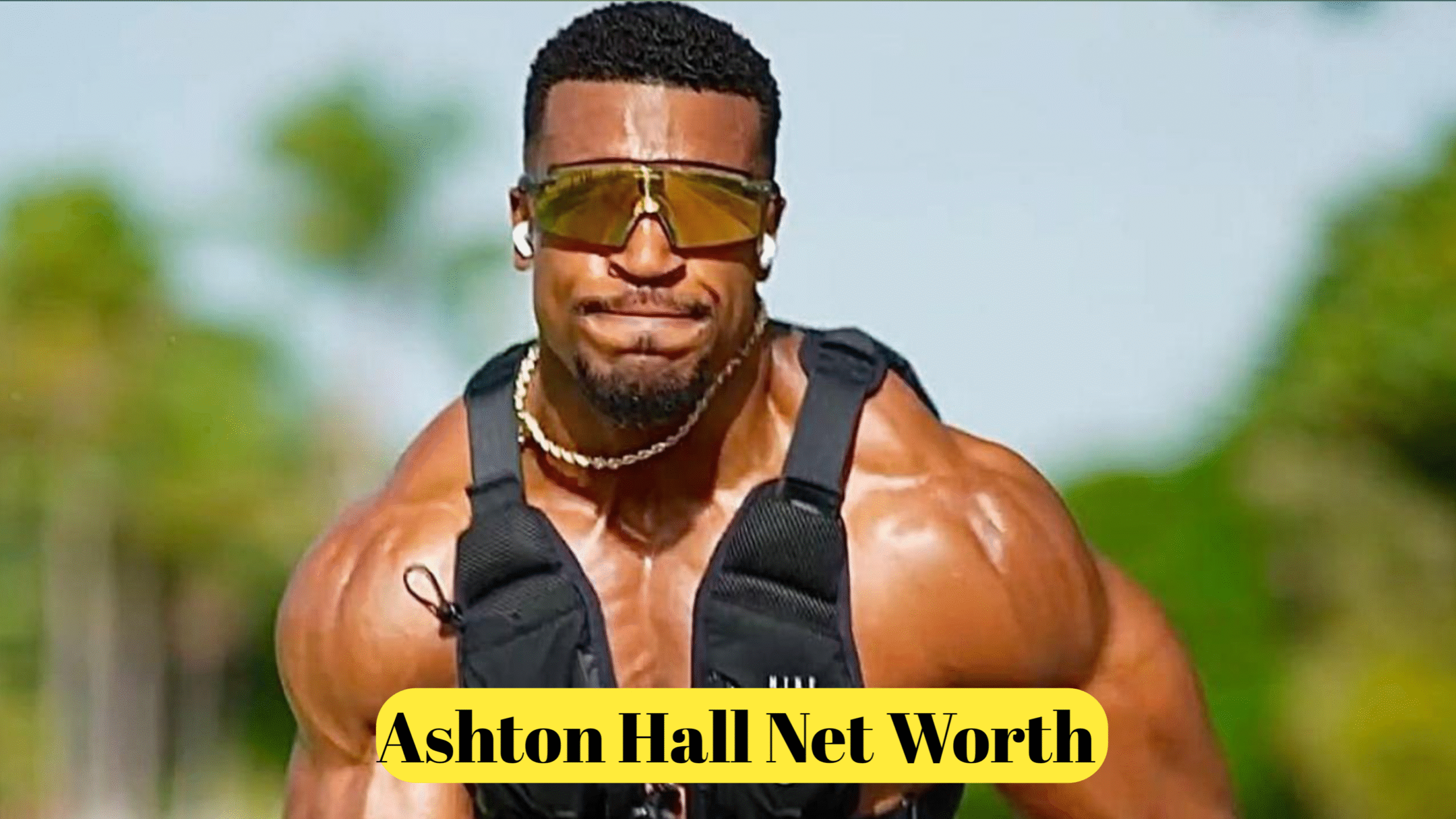 Ashton Hall Net Worth : How Much Is the Rising Star Worth?